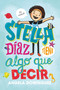 Stella Díaz tiene algo que decir [Spanish edition] by Angela Dominguez, Angela Dominguez, Ángel Antonio Vidal, 9781250390745