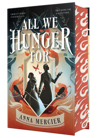 All We Hunger For (Deluxe Edition) by Anna Mercier, 9781250416681