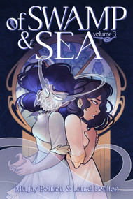 Of Swamp & Sea Volume 3 by Mia Jay Boulton, Laurel Boulton, 9781250387011