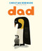 Dad by Christian Robinson, Christian Robinson, 9781250397041