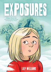 Exposures (A Story About Life with OCD and the Power of Facing Your Fears) - 9781250246691 by Lily Williams