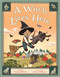A Witch Lives Here by Kristen Dickson, Justine Gilbuena, 9781250792587