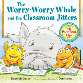 The Worry-Worry Whale and the Classroom Jitters - 9780374392703 by Deborah Diesen, Dan Hanna, 9780374392703