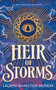 Heir of Storms - 9781250423412 by Lauryn Hamilton Murray, 9781250423412