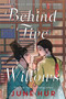 Behind Five Willows by June Hur, 9781250348081
