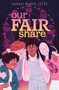 Our Fair Share by Sarah Marie Jette, 9781250413703