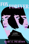 Fox Forever (The Jenna Fox Chronicles) - 9781250427618 by Mary E. Pearson, 9781250427618