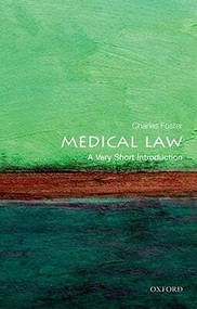 Medical Law (A Very Short Introduction) by Charles Foster, 9780199660445