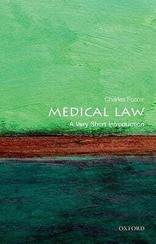 Medical Law (A Very Short Introduction) by Charles Foster, 9780199660445