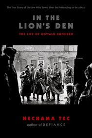 In the Lion's Den (The Life of Oswald Rufeisen) by Nechama Tec, 9780195383478