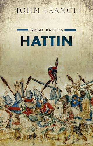 Hattin (Great Battles Series) by John France, 9780199646951