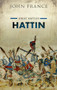 Hattin (Great Battles Series) by John France, 9780199646951