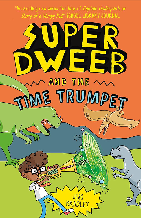 Super Dweeb and the Time Trumpet - 9781645199069 - 9781645199069 by Jess Bradley, Jess Bradley, 9781645199069
