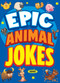 Epic Animal Jokes by Joe King, Leo Trinidad, 9781645199113