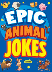 Epic Animal Jokes by Joe King, Leo Trinidad, 9781645199113