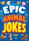 Epic Animal Jokes by Joe King, Leo Trinidad, 9781645199113