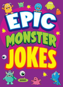 Epic Monster Jokes by Joe King, Leo Trinidad, 9781645199120