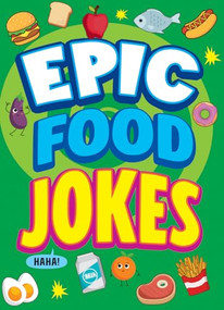Epic Food Jokes by Joe King, Leo Trinidad, 9781645199151