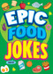 Epic Food Jokes by Joe King, Leo Trinidad, 9781645199151