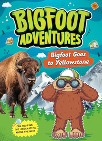 Bigfoot Goes to Yellowstone by E. Norm Usfoot, 9781645199175