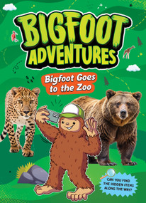 Bigfoot Goes to the Zoo by Kelley Barth, 9781645199182