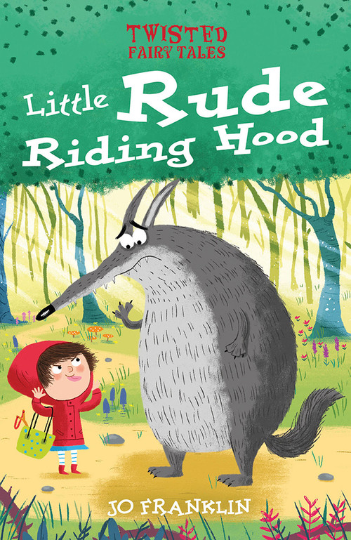 Little Rude Riding Hood by Jo Franklin, 9781645199298
