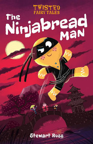 The Ninjabread Man - 9781645199304 - 9781645199304 by Stewart Ross, 9781645199304
