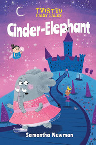 Cinder-Elephant by Samantha Newman, 9781645199311