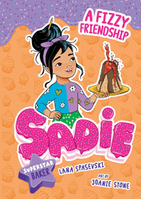 A Fizzy Friendship by Lana Spasevski, Joanie Stone, 9781645199342