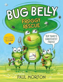 Froggy Rescue by Paul Morton, Paul Morton, 9781645199403