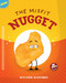 The Misfit Nugget (Bite-Sized Acceptance) by Gillia Olson, 9781645199434