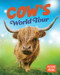 Cow's World Tour by Gillia Olson, 9781645199465