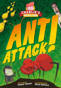 Ant Attack! by Robin Twiddy, Drue Rintoul, 9781645199496