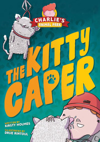 The Kitty Caper by Kirsty Holmes, Drue Rintoul, 9781645199519