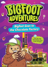 Bigfoot Goes to the Chocolate Factory - 9781645199854 by E. Norm Usfoot, 9781645199854
