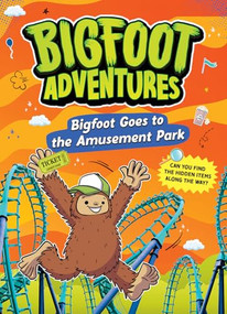 Bigfoot Goes to the Amusement Park - 9781645199878 by E. Norm Usfoot, 9781645199878