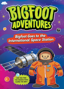 Bigfoot Goes to the International Space Station - 9781645199885 - 9781645199885 by Mari Bolte, 9781645199885