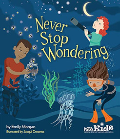 Never Stop Wondering - 9781681400082 by Emily Morgan, Jacqui Crocetta, 9781681400082
