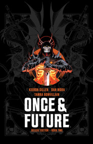 Once & Future Book Two Deluxe Edition by Kieron Gillen, Dan Mora, 9781608864416