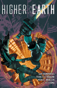Higher Earth Vol. 1 by Sam Humphries, Francesco Biagini, 9781608862900