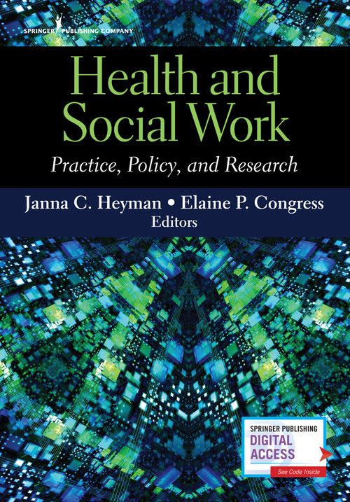 Health and Social Work (Practice, Policy, and Research) by Janna C. Heyman, Elaine P. Congress, 9780826141637