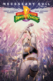 Mighty Morphin Power Rangers: Necessary Evil II by Ryan Parrott, Sina Grace, Daniele Di Nicuolo, Francesco Mortarino, 9781608862283