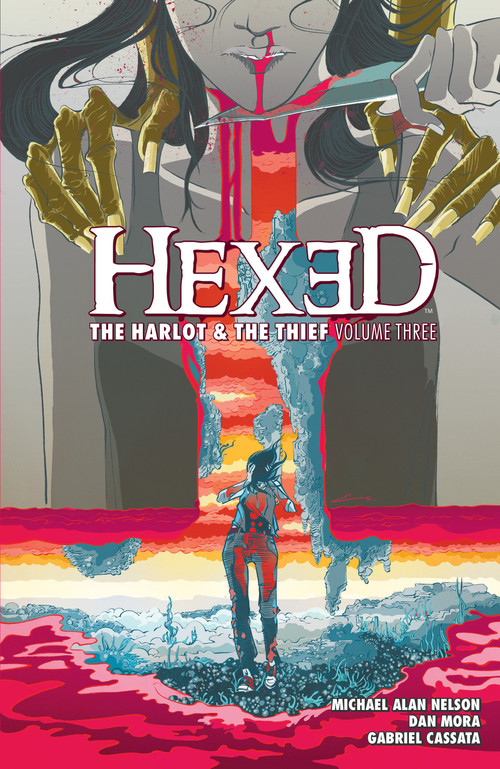 Hexed: The Harlot & The Thief Vol. 3 by Michael Alan Nelson, Dan Mora, Emma Rios, 9781608868537