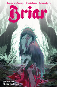 Briar Vol. 1 by Christopher Cantwell, Germán García, 9781684159000