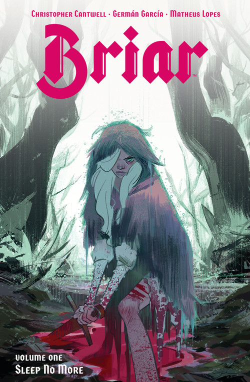 Briar Vol. 1 by Christopher Cantwell, Germán García, 9781684159000