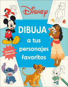 Disney Dibuja a tus personajes favoritos (How to Draw Favorite Characters) (Spanish Edition) by DK, 9798217138319