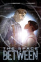 The Space Between - 9781608862412 by Corinna Bechko, Danny Luckert, 9781608862412