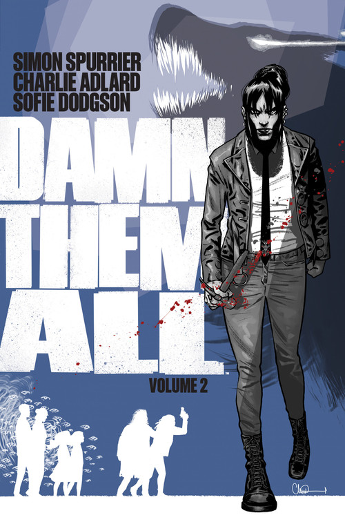 Damn Them All Vol. 2 by Simon Spurrier, Charlie Adlard, 9781608861545