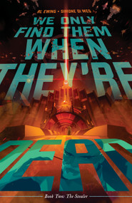 We Only Find Them When They're Dead Vol. 2 by Al Ewing, Simone Di Meo, 9781684157471
