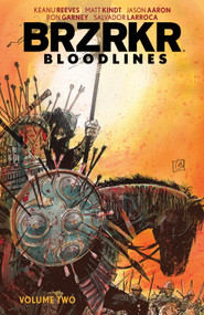 BRZRKR Bloodlines Vol. 2 by Keanu Reeves, Matt Kindt, Ron Garney, Mattson Tomlin, Steve Skroce, 9781637969571